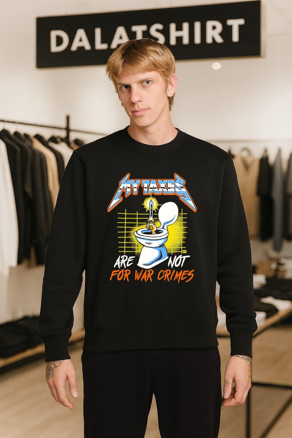 My Taxes Are Not For War Crimes sweater