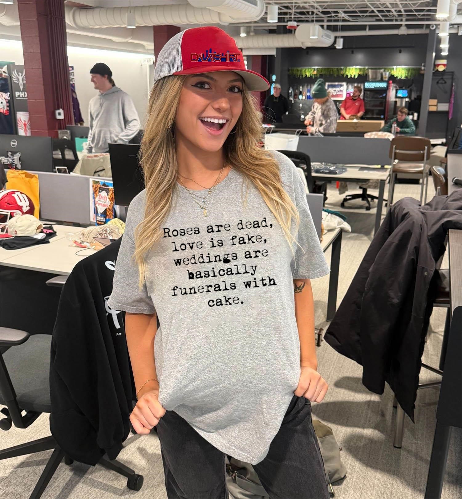 Nice Roses are dead love is fake weddings are basically funerals with cake V-Neck-T-Shirt