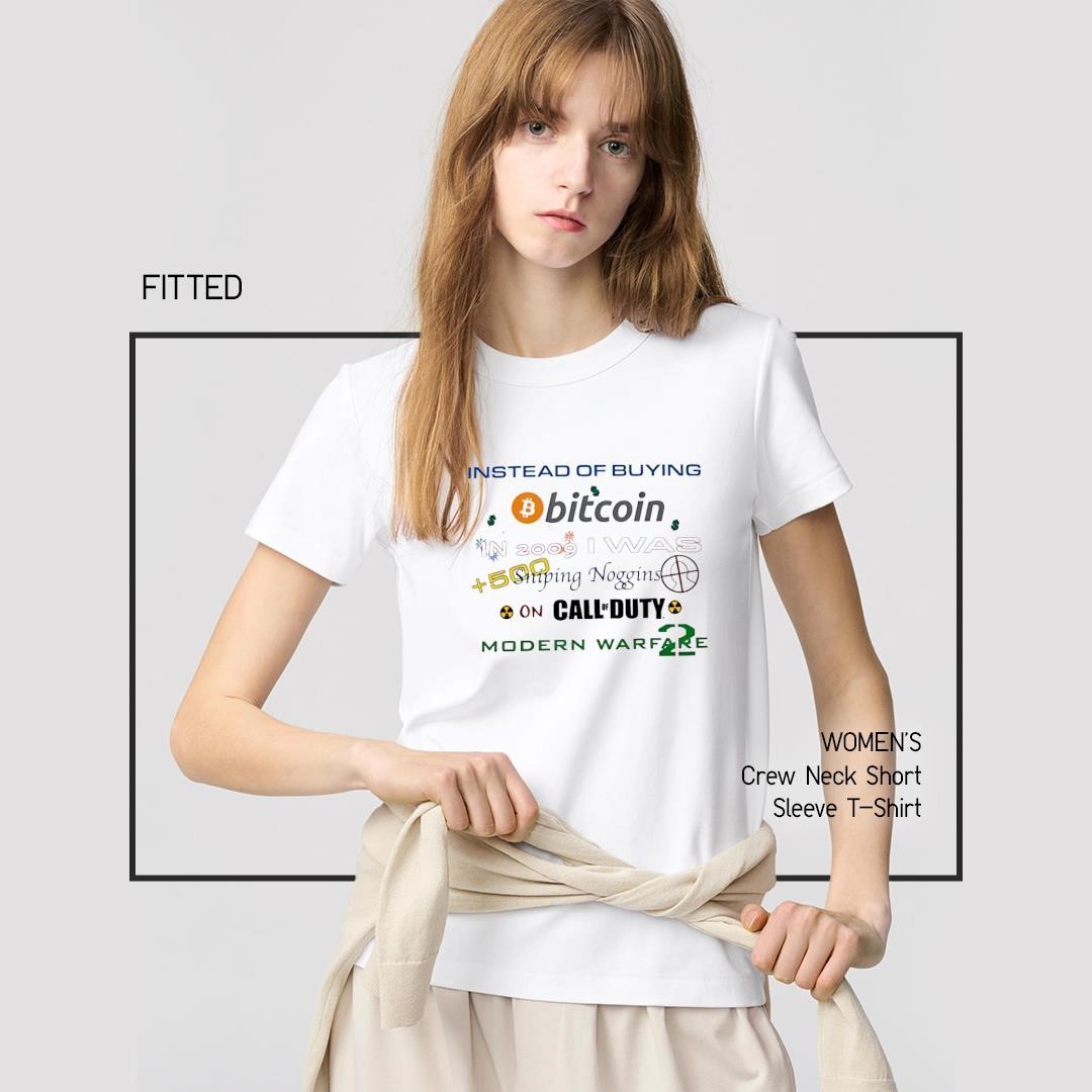 Official Instead Of Buying Bitcoin 2009 I Was Sniping Noggin Call Of Duty Warfare 2 women's-shirt