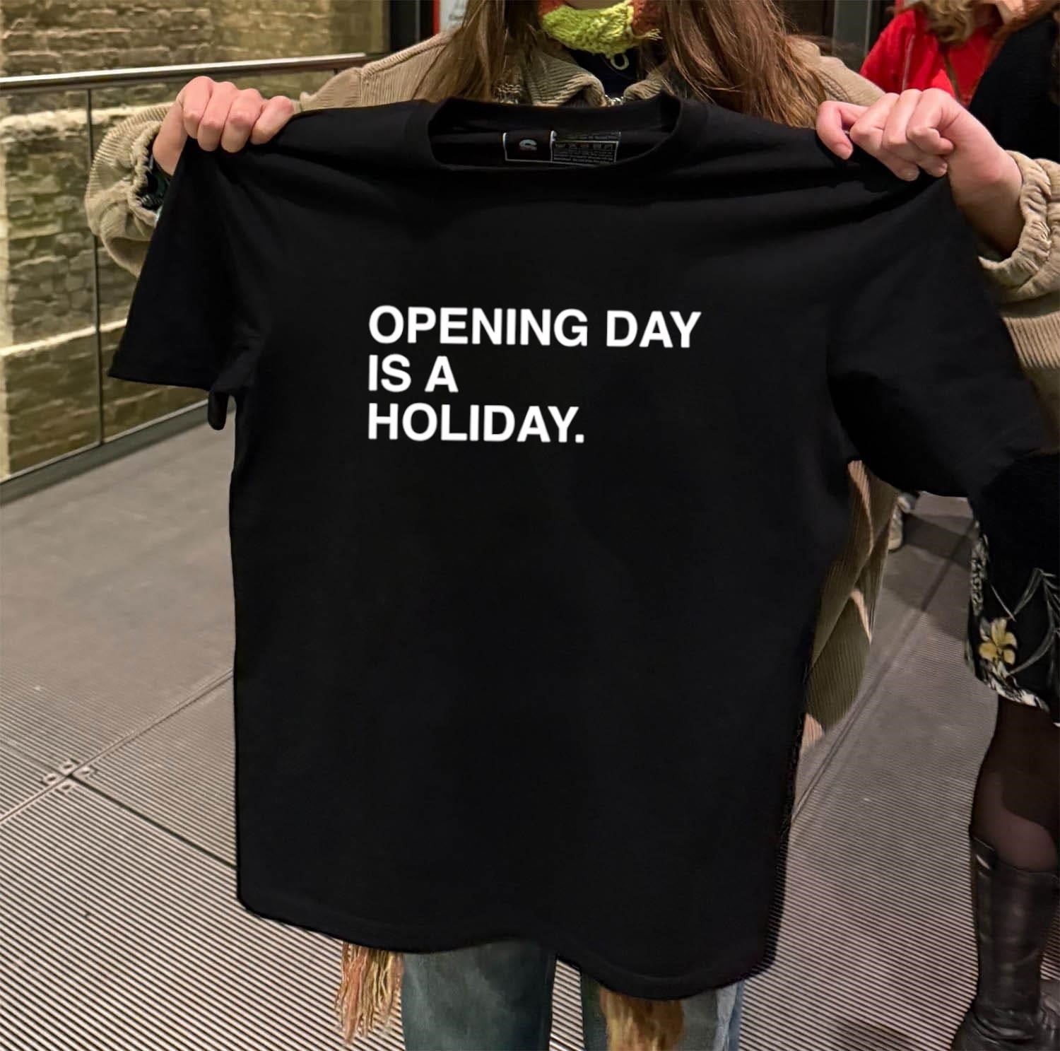 Opening Day Is A Holiday black-t-shirt