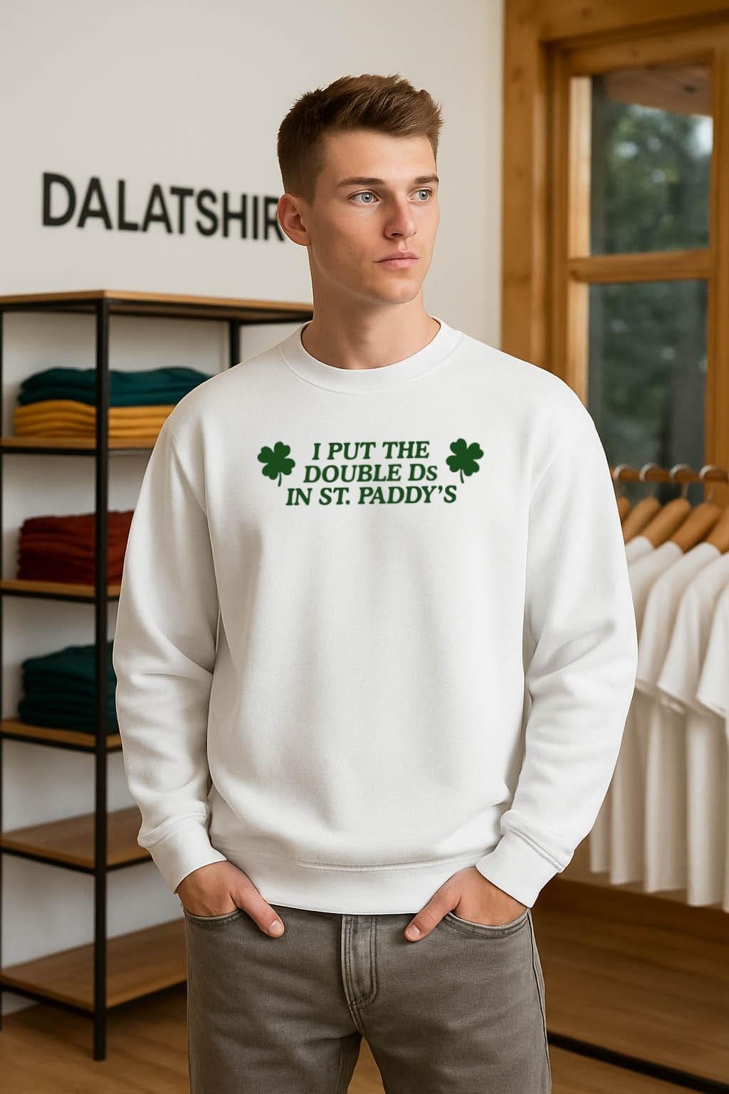 Original I Put The Double Ds In St. Paddy's 2026 sweater