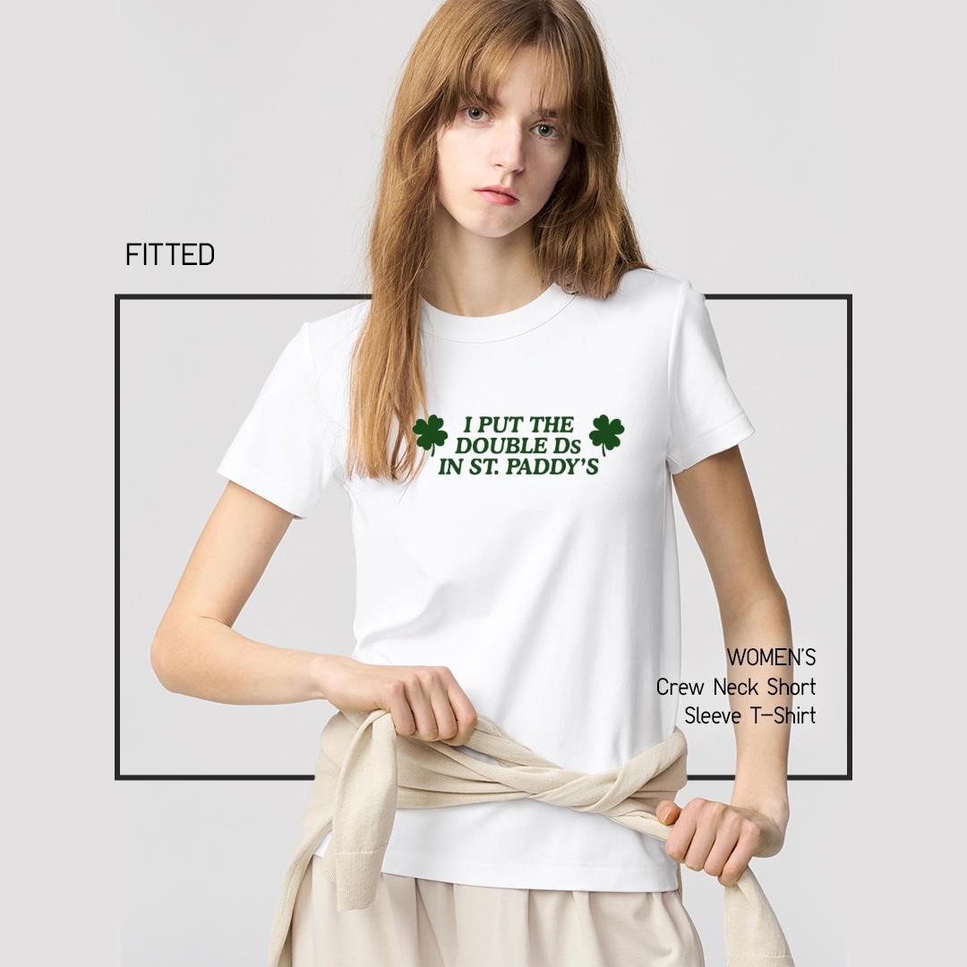 Original I Put The Double Ds In St. Paddy's 2026 women's-shirt