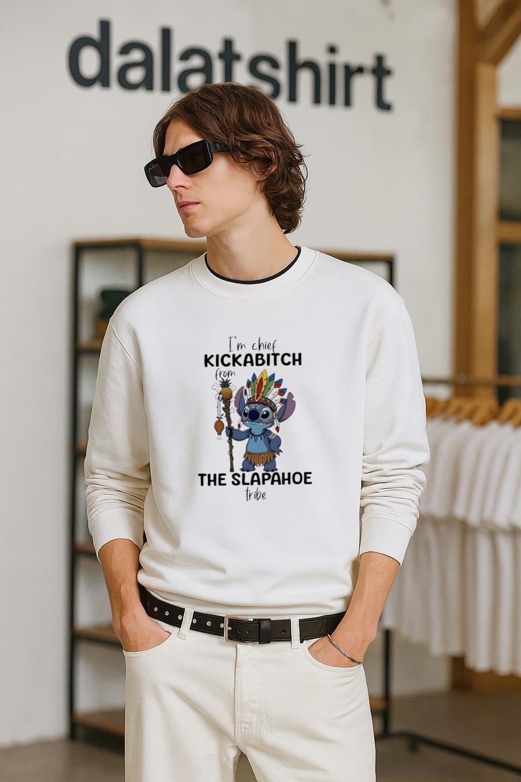 Original I'm Chief Kickabitch From the Slapahoe tribe Stitch long-sleeve