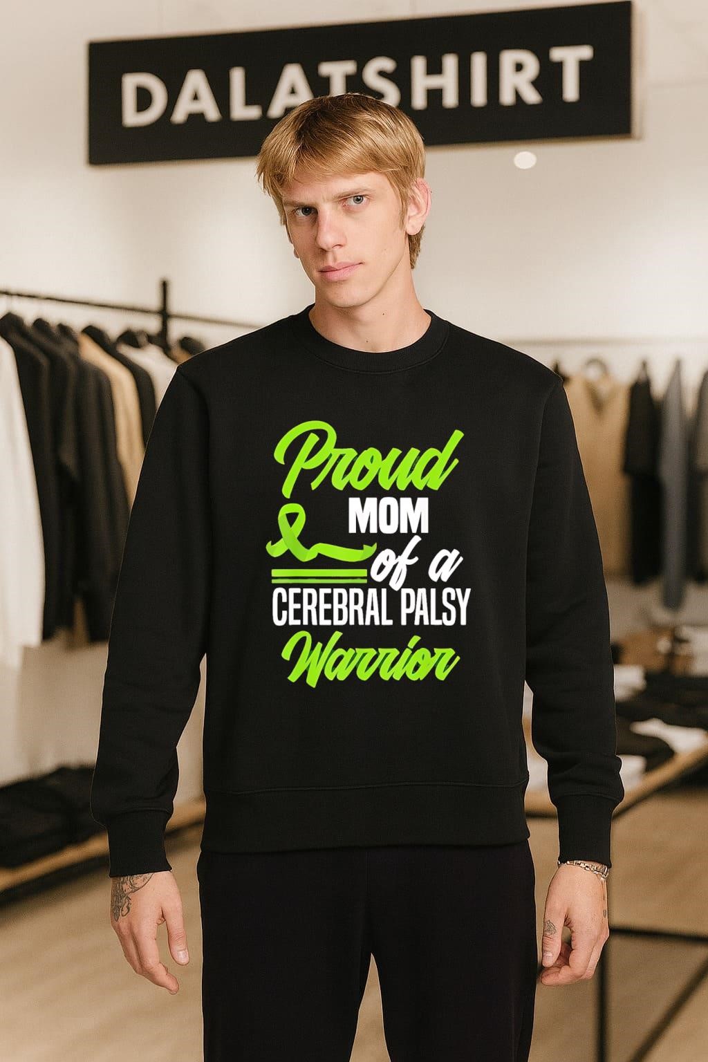Proud Mom of a Cerebral Palsy Warrior Green Ribbon sweater