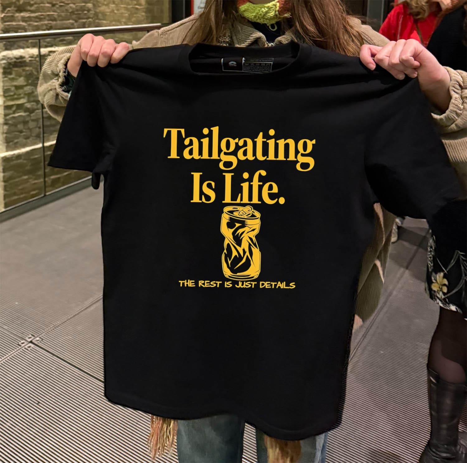 Tailgating Is Life the rest is just details black-t-shirt