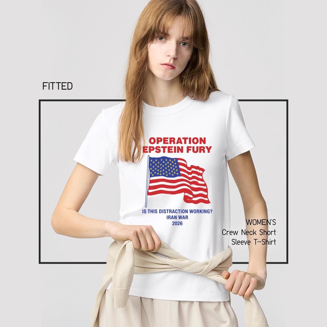 Top Operation Epstein Fury Is This Distraction Working USA flag women's-shirt